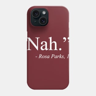 Nah Phone Case