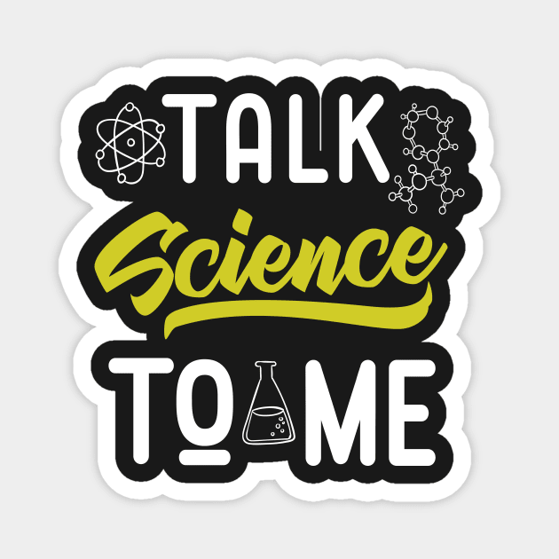 Talk Science To Me Funny Nerdy Scientist Magnet by Eugenex