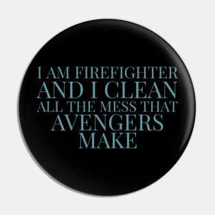 Firefighter The hero Pin