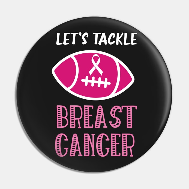 Let's Tackle Breast Cancer Football Pink Awareness Pin by WassilArt