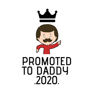 PROMOTED TO daddy 2020 T-Shirt