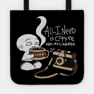 All I Need is Coffee and My Camera - Cute Funny Tote