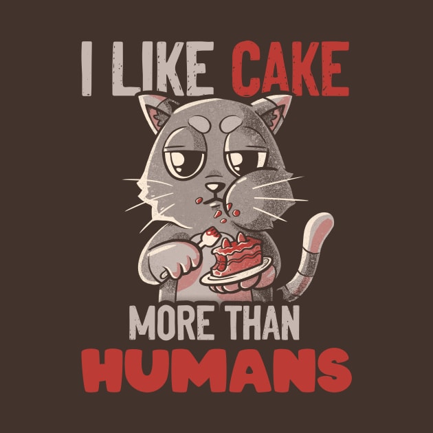 I Like Cake More Than People by Tobe Fonseca by Tobe_Fonseca