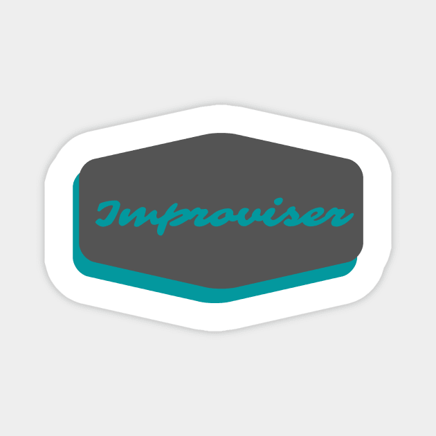 Improviser (retro look) Magnet by Amanda Rountree & Friends