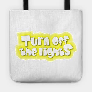 Turn off the lights Tote