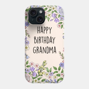 HAPPY BIRTHDAY GRANDMA PRETTY Phone Case