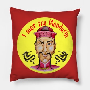 I Met The Mandarin Pillow