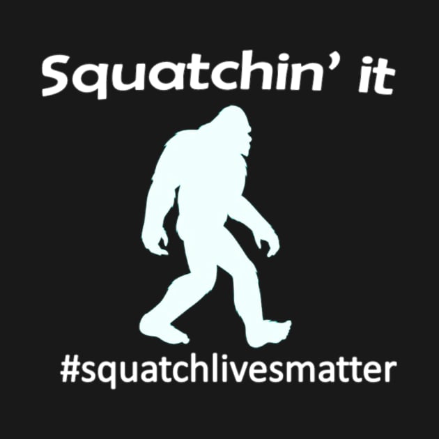 Squatchin tee by Tedwolfe