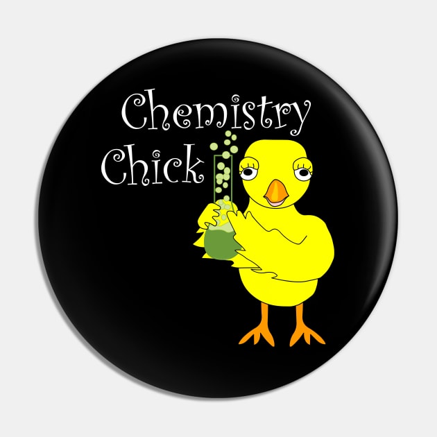 Chemistry Chick White Text Funny Science Pin by Barthol Graphics