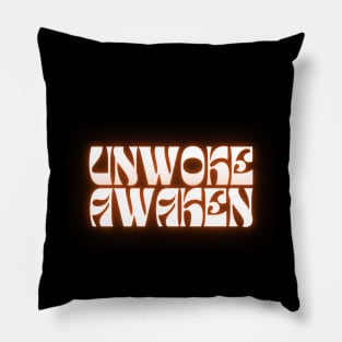 Unwoke Awaken Pillow