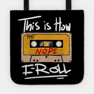 Funny Vintage Mixtape This is How I Roll Tote