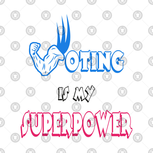 Voting Is My Superpower Vote Vote Voting Is My Superpower Voting Is My Superpower Womens Mens Voting Is My Superpower Womens Voting Is My Superpower Mens Election Day Kids T Shirt