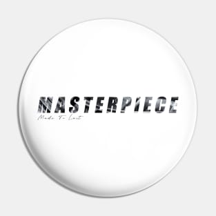 masterpiece Pin