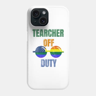 Teacher off Duty Phone Case