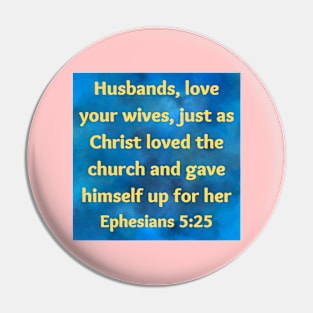 Bible Verse Ephesians 5:25 Pin