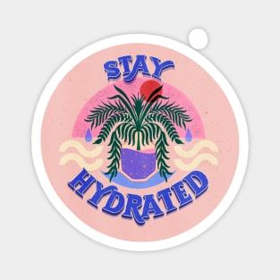 Stay Hydrated Magnet