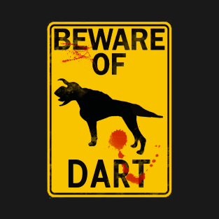 Beware of Dart T-Shirt