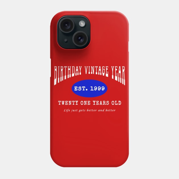 Birthday Vintage Year - Twenty One Years Old Phone Case by The Black Panther