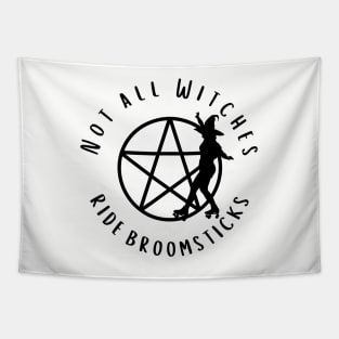 Not all Witches Ride Broomsticks Skater Cheeky Witch® Tapestry