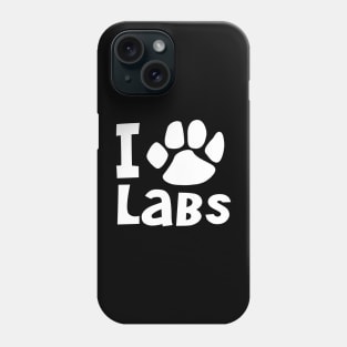 I Love Labs! Phone Case