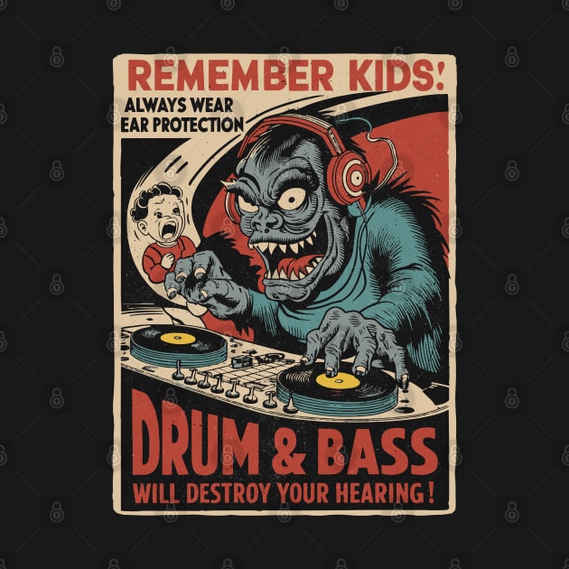 Remember Kids - Drum and Bass Will Destroy Your Hearing by Dazed Pig