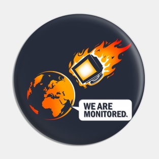 We are monitored Pin