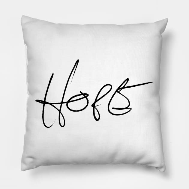 Hope - Jared Padalecki handwriting - black font Pillow by MeowOrNever