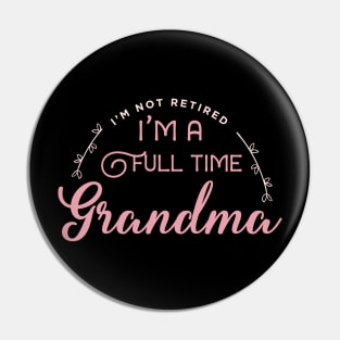 Full time Grandma life nana Pin