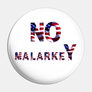 No malarkey shirt Pin