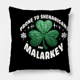 Prone To Shenanigans And Malarkey Funny St Patricks Day Boys Pillow