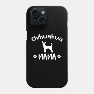 Chihuahua Mama Phone Case