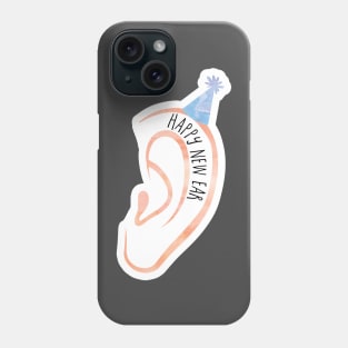 Happy New Ear - New Year's funny, joke, pun, gift Phone Case