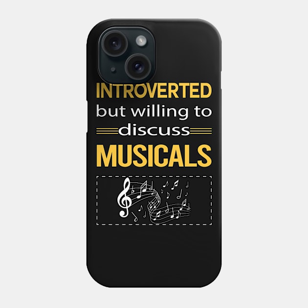 Funny Introverted Musicals Phone Case by symptomovertake