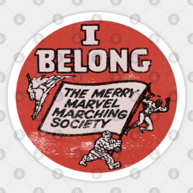 I Belong to the M.M.M.S. (Merry Marvel Marching Society) Fan Club Replica Screen Print - Marvel - Sticker