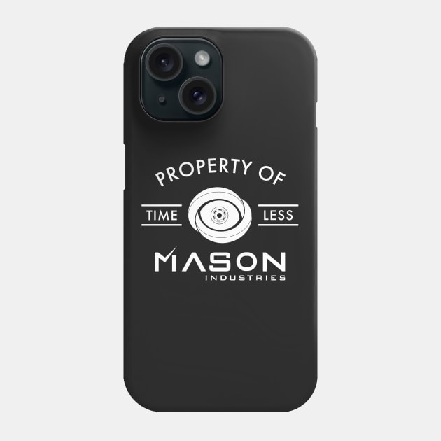 Timeless - Property Of Mason Industries Phone Case by BadCatDesigns