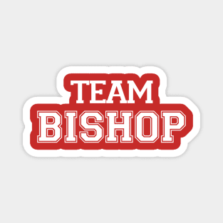 Neighbours "Team Bishop" Magnet