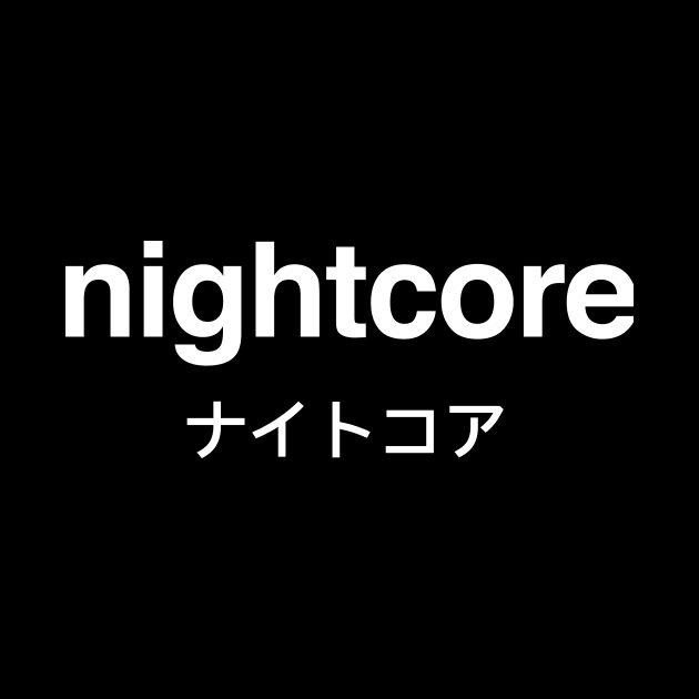 Nightcore - Electronic Music Japanese Anime Gift by MeatMan