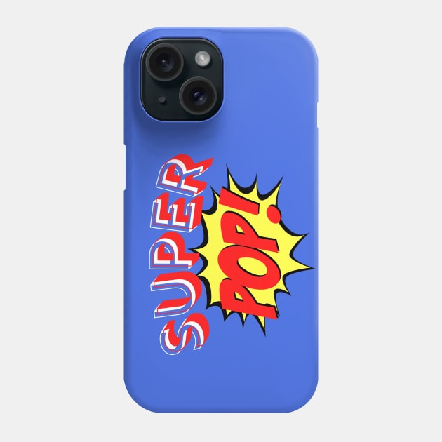 Super POP - Fathers Day Tee Phone Case by TJWDraws