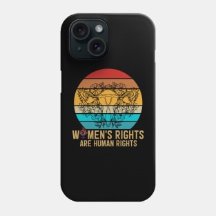 Women's Rights Are Human Rights Phone Case