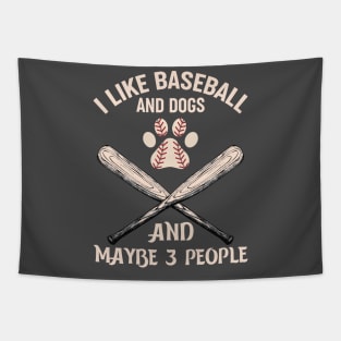 I like baseball and dogs and not many people Tapestry