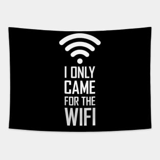 I only came for the wifi Tapestry