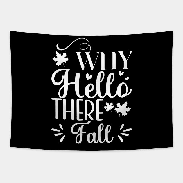 Why Hello There Fall Cute Fall And Mid - Autumn Festival Tapestry by Vishal Sannyashi