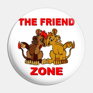 The Friend Zone Pin