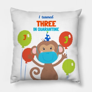 I turned Three In Quarantine - Third Birthday t-shirt Monkey. Pillow