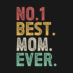 Number one best mom ever T-Shirt