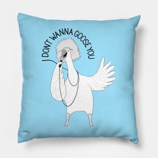 I Don't Wanna Goose You | Animal Karaoke Collection Pillow