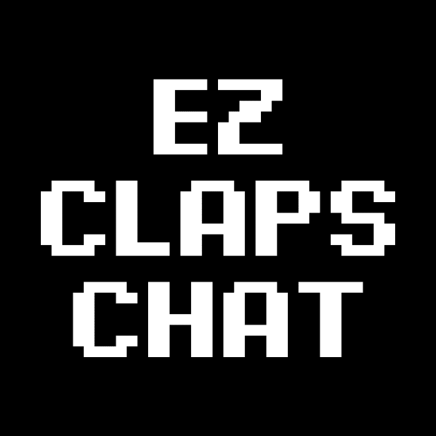 EZ Claps Chat by Tee Cult