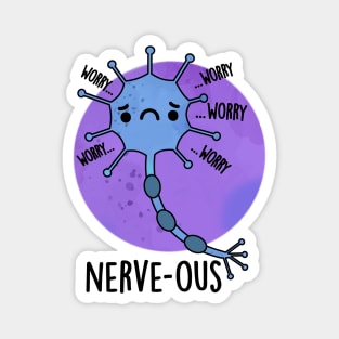 Nerve-ous Cute Nervous Nerve Pun Magnet