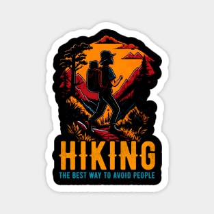 Hiking- The Best Way To Avoid People funny Magnet