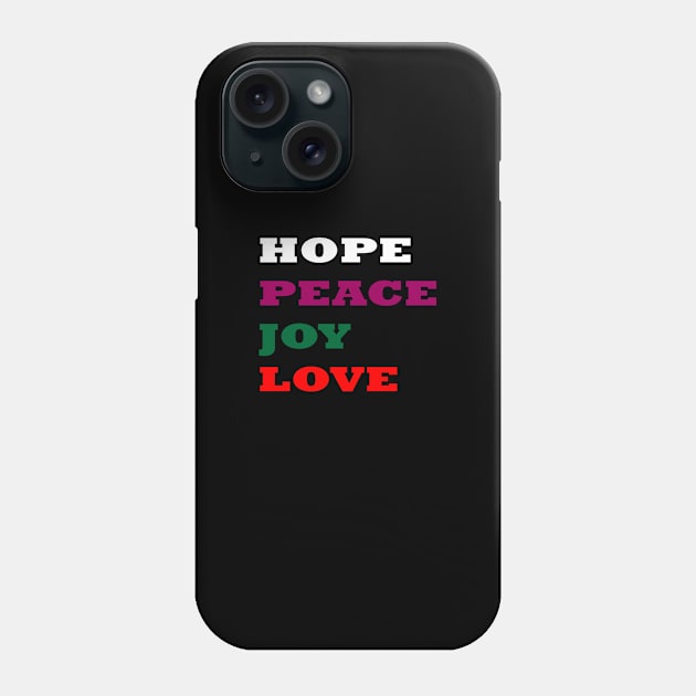 HOPE PEACE JOY LOVE Phone Case by FlorenceFashionstyle